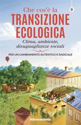 CHE COS LA TRANSIZIONE ECOLOGICA
SAGGIO