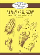 ARTE E TECNICA DEL DISEGNO - 5 - LA MANO E IL PIEDE
CIVARDI