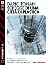 SCHEGGE DI UNA CITT DI PLASTICA