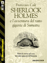 SHERLOCK HOLMES E LAVVENTURA DEL RATTO GIGANTE DI SUMATRA