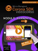 CORONA SDK VIDEOCORSO. MODULO AVANZATO