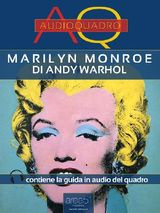 MARILYN MONROE DI ANDY WARHOL