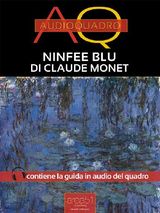 AUDIOQUADRO. NINFEE BLU DI CLAUDE MONET