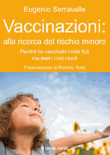 VACCINAZIONI: ALLA RICERCA DEL RISCHIO MINORE
IL BAMBINO NATURALE