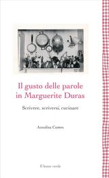 IL GUSTO DELLE PAROLE IN MARGUERITE DURAS
LEGGERE  UN GUSTO