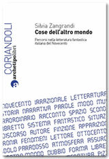 COSE DELLALTRO MONDO. PERCORSI NELLA LETTERATURA FANTASTICA ITALIANA DEL NOVECENTO