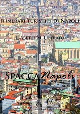 ITINERARI TURISTICI DI NAPOLI - 1 SPACCANAPOLI