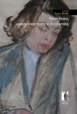 NON FINITO, OPERA INTERROTTA E MODERNIT