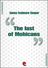 THE LAST OF MOHICANS
EVERGREEN