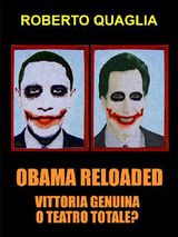 OBAMA RELOADED, VITTORIA GENUINA OPPURE TEATRO TOTALE?