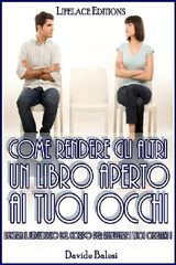 COME RENDERE GLI ALTRI UN LIBRO APERTO AI TUOI OCCHI