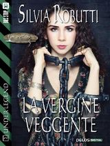 LA VERGINE VEGGENTE