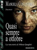 QUASI SEMPRE A OTTOBRE
SERIAL KILLER