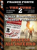 DISCESA ALL&APOS;INFERNO
THE TUBE 2