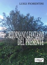 RITORNANO I FANTASMI DEL PRESENTE