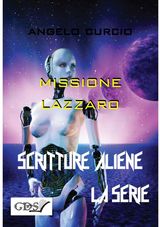 MISSIONE LAZZARO
SCRITTURE ALIENE LA SERIE