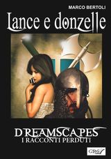 LANCE E DONZELLE- DREAMSCAPES I RACCONTI PERDUTI VOLUME 24