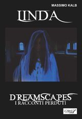 LINDA- DREAMSCAPES- I RACCONTI PERDUTI- VOLUME 27