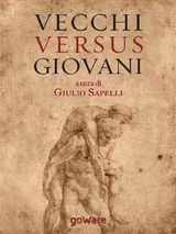 VECCHI VERSUS GIOVANI. LA QUESTIONE GENERAZIONALE NELLA CRISI ECONOMICA MONDIALE
 PAMPHLET