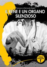 IL RENE  UN ORGANO SILENZIOSO
I GIALLI DAMSTER