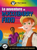 LE AVVENTURE DI HUCKLEBERRY FINN