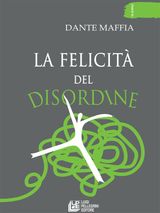 LA FELICIT DEL DISORDINE