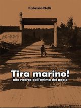 TIRA MARINO! ALLA RICERCA DELLANIMA DEL PAESE