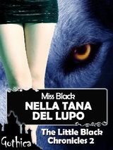 NELLA TANA DEL LUPO - THE LITTLE BLACK CHRONICLES 2