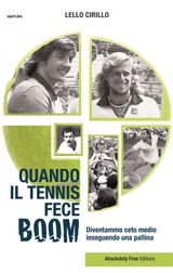 QUANDO IL TENNIS FECE BOOM
SPORT.DOC