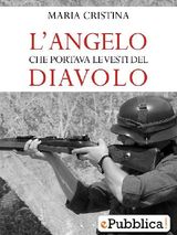 LANGELO CHE PORTAVA LE VESTI DEL DIAVOLO