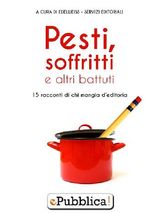 PESTI, SOFFRITTI E ALTRI BATTUTI