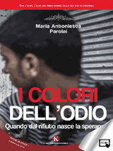 I COLORI DELL&APOS;ODIO