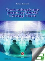 LAMORE UNIVERSALE COME PROPOSTA PER L&APOS;UMANIT E MESSAGGI D&APOS;AMORE