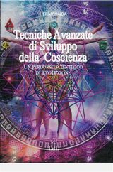 TECNICHE AVANZATE DI SVILUPPO DELLA COSCIENZA