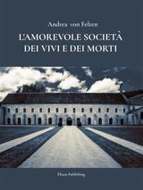 L&APOS;AMOREVOLE SOCIET DEI VIVI E DEI MORTI