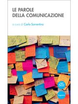 LE PAROLE DELLA COMUNICAZIONE
QUADERNI DELLA FORMAZIONE