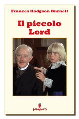 IL PICCOLO LORD
CLASSICI DELLA LETTERATURA E NARRATIVA SENZA TEMPO