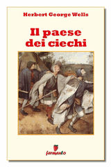 IL PAESE DEI CIECHI
CLASSICI DELLA LETTERATURA E NARRATIVA CONTEMPORANEA