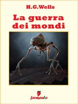 LA GUERRA DEI MONDI
CLASSICI DELLA LETTERATURA E NARRATIVA CONTEMPORANEA