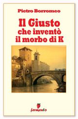 IL GIUSTO CHE INVENT IL MORBO DI K
PERCORSI DELLA MEMORIA