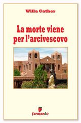 LA MORTE VIENE PER LARCIVESCOVO
CLASSICI DELLA LETTERATURA E NARRATIVA CONTEMPORANEA