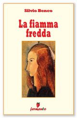 LA FIAMMA FREDDA
CLASSICI DELLA LETTERATURA E NARRATIVA CONTEMPORANEA