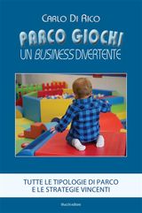 PARCO GIOCHI. UN BUSINESS DIVERTENTE