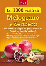LE MILLE VIRTù DI MELOGRANO E ZENZERO