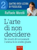 LARTE DI NON DECIDERE