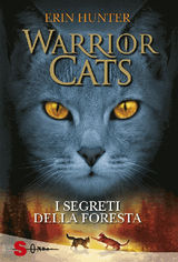 WARRIOR CATS 3. I SEGRETI DELLA FORESTA