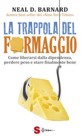 LA TRAPPOLA DEL FORMAGGIO