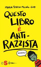 QUESTO LIBRO  ANTIRAZZISTA