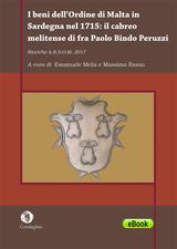 I BENI DELLORDINE DI MALTA IN SARDEGNA NEL 1715: IL CABREO MELITENSE DI FRA PAOLO BINDO PERUZZI
QUADERNI