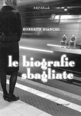 LE BIOGRAFIE SBAGLIATE